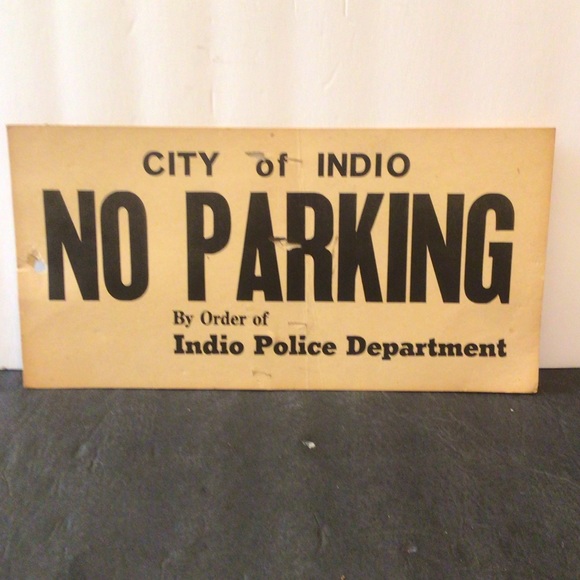 Vintage 1950’s 7x14in Indio, California no Parking sign Rare